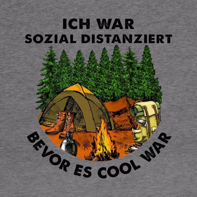 ICH WAR SOZIAL DISTANZIERT BEVOR ES COOL WAR by BonnyNowak